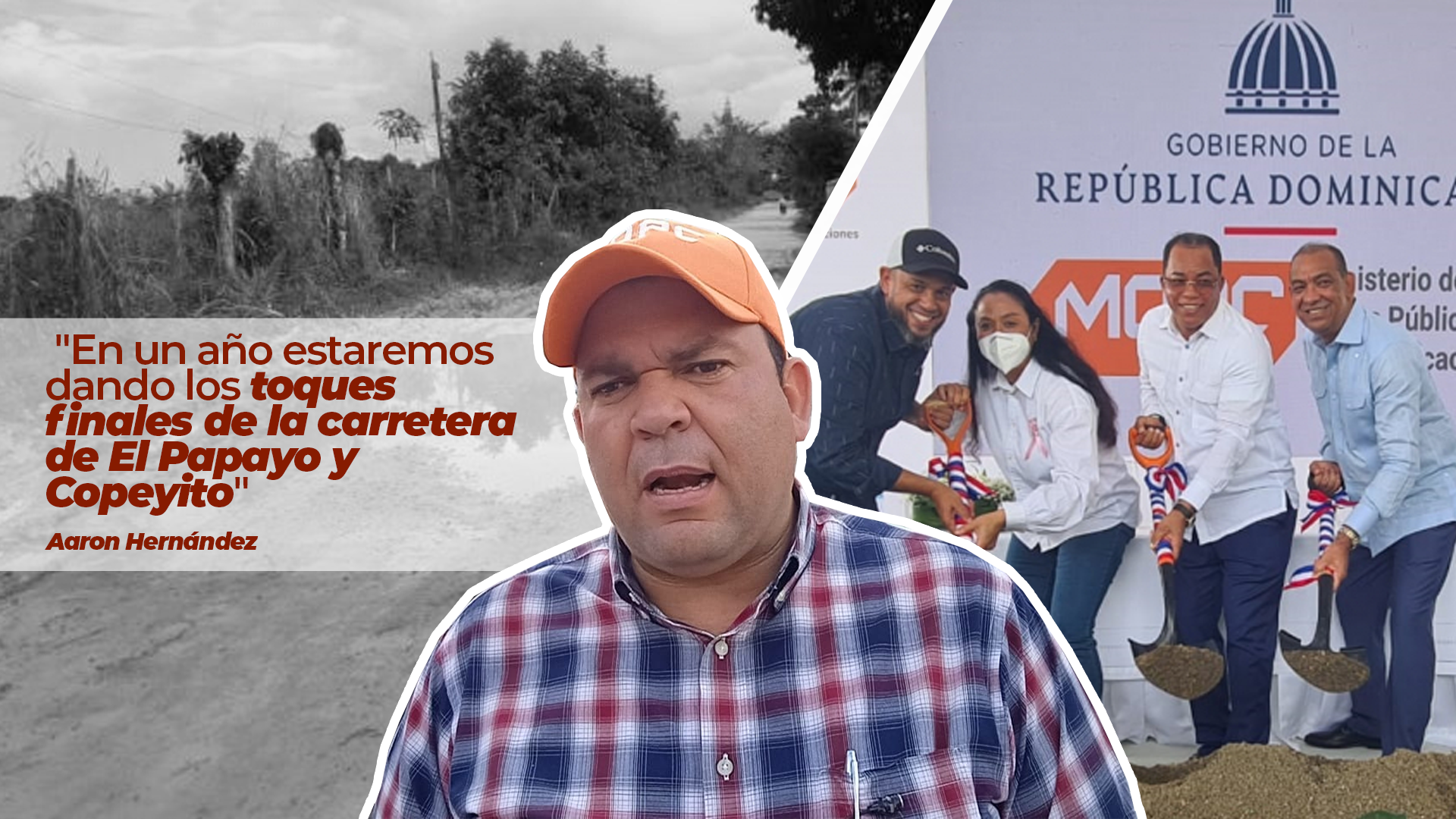 Aaron Hernández: «En un año estaremos dando los toques finales de la carretera de El Papayo y Copeyito»