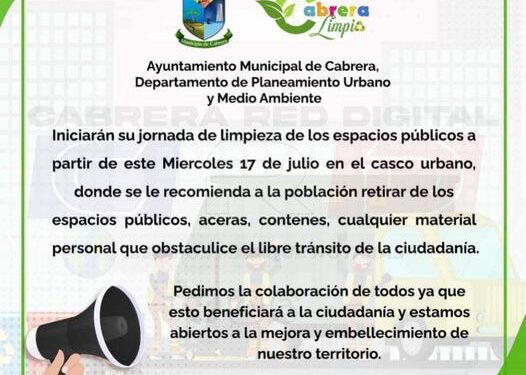 Ayuntamiento de Cabrera anuncia Operativo de Limpieza y recuperación de Espacios Públicos