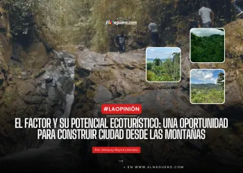 El Factor y su potencial ecoturístico: una oportunidad para construir ciudad desde las montañas